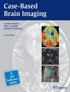 Case-Based Brain Imaging di A. John Tsiouris, Joseph Communale, Pina Sanelli edito da Thieme Georg Verlag