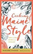 Cooking Maine Style di Sandra Oliver edito da Rowman & Littlefield