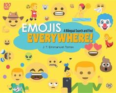 Emojis Everywhere: A Bilingual Search and Find di J. T. Torres edito da BROWN BOOKS PUB GROUP