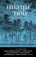 Miami Noir: The Classics edito da AKASHIC BOOKS