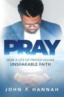 Let's Talk: How a Life of Prayer Grows Unshakable Faith di John F. Hannah edito da CHARISMA HOUSE
