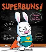 Superbuns!: Kindness Is Her Superpower di Diane Kredensor edito da ALADDIN