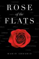 Rose of the Flats di Dario Addario edito da Page Publishing Inc