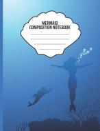 Mermaid Composition Notebook di Cutiepie Mermaids edito da LIGHTNING SOURCE INC