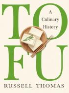 Tofu di Russell Thomas edito da Reaktion Books