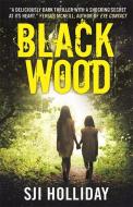 Black Wood di S. J. I. Holliday edito da Black and White Publishing