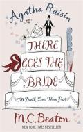 Agatha Raisin: There Goes the Bride di M. C. Beaton edito da Little, Brown Book Group