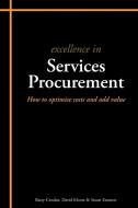 Excellence in Services Procurement di Stuart Emmett, Barry Crocker, David Moore edito da Liverpool Academic Press
