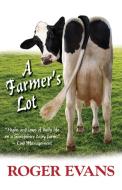 A Farmer's Lot di Roger Evans edito da Merlin Unwin Books Ltd