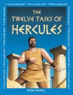 The Twelve Tasks of Hercules: A Heroic Puzzle Quest di Dion Hamill edito da Little Hare Books