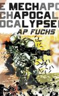 Mech Apocalypse di A. P. Fuchs edito da Coscom Entertainment
