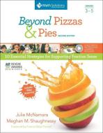 Beyond Pizzas & Pies, Grades 3-5, Second Edition: 10 Essential Strategies for Supporting Fraction Sense di Julie McNamara, Meghan M. Shaughnessy edito da MATH SOLUTIONS PUBN
