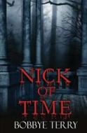 Nick of Time di Bobbye Terry edito da Turquoise Morning Press