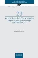 Arnobe: Le Combat Contre Les Paiens: Religion, Mythologie Et Polemique Au Iiie Siecle Ap. J.-C. di Jacqueline Champeaux edito da BREPOLS PUBL