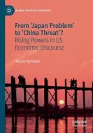 From 'Japan Problem' To 'China Threat'? di Nicola Nymalm edito da Springer Nature Switzerland AG
