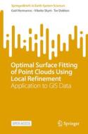 Optimal Surface Fitting of Point Clouds Using Local Refinement di Gaël Kermarrec, Tor Dokken, Vibeke Skytt edito da Springer International Publishing