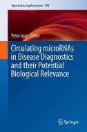 Circulating microRNAs in Disease Diagnostics and their Potential Biological Relevance edito da Springer Basel