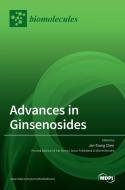 Advances in Ginsenosides di JEN-TSUNG CHEN edito da MDPI AG