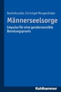 Männerseelsorge di David Kuratle, Christoph Morgenthaler edito da Kohlhammer W.