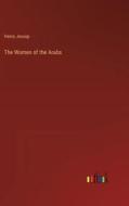 The Women of the Arabs di Henry Jessup edito da Outlook Verlag