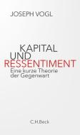 Kapital und Ressentiment di Joseph Vogl edito da Beck C. H.
