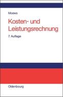 Kosten- und Leistungsrechnung di Dieter Moews edito da De Gruyter Oldenbourg