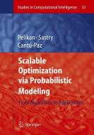 Scalable Optimization via Probabilistic Modeling edito da Springer-Verlag GmbH