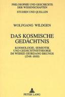 Das kosmische Gedächtnis di Wolfgang Wildgen edito da Lang, Peter GmbH