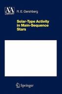 Solar-Type Activity in Main-Sequence Stars di Roald E. Gershberg edito da Springer Berlin Heidelberg