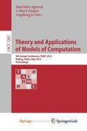 Theory And Applications Of Models Of Computation edito da Springer Nature B.V.