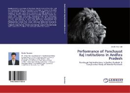 Performance of Panchayat Raj Institutions in Andhra Pradesh di Donthi Ravinder edito da LAP Lambert Academic Publishing