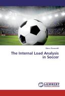 The Internal Load Analysis in Soccer di Marco Giovannelli edito da LAP Lambert Academic Publishing