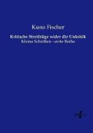 Kritische Streifzüge wider die Unkritik di Kuno Fischer edito da Vero Verlag