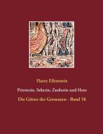 Priesterin, Seherin, Zauberin und Hexe di Harry Eilenstein edito da Books on Demand