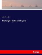 The Yangtze Valley and Beyond di Isabella L. Bird edito da hansebooks