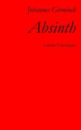 Absinth di Johannes Girmindl edito da Books on Demand