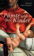Päpste und ihre Kinder. Die etwas andere Papstgeschichte di Horst Herrmann edito da Bassermann, Edition
