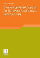 Clustering-Based Support for Software Architecture Restructuring di Niels Streekmann edito da Vieweg+Teubner Verlag
