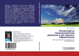 Landshafty Prihankajskoj rawniny i ee gornogo obramleniq di Pawel Belqnin edito da LAP LAMBERT Academic Publishing