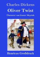 Oliver Twist oder Der Weg eines Fürsorgezöglings (Großdruck) di Charles Dickens edito da Henricus