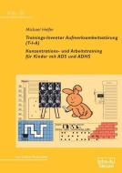 Trainings-Inventar Aufmerksamkeitsstörung (T-I-A) di Michael Helfer edito da dgvt-Verlag