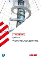 Training Gymnasium - Mathematik Wiederholung Geometrie di Eberhard Endres edito da Stark Verlag GmbH