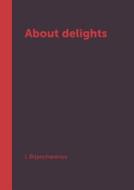 About Delights di I Brjanchaninov edito da Book On Demand Ltd.