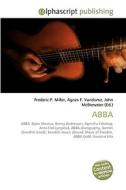 ABBA di Frederic P Miller, Agnes F Vandome, John McBrewster edito da Alphascript Publishing