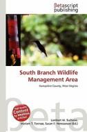 South Branch Wildlife Management Area edito da Betascript Publishing
