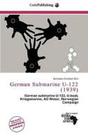 German Submarine U-122 (1939) edito da Cede Publishing