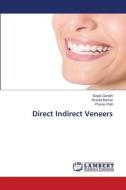 Direct Indirect Veneers di Sayali Gandhi, Sharad Kamat, Pranav Patil edito da LAP LAMBERT Academic Publishing