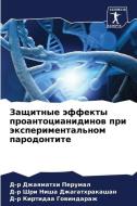 Zaschitnye äffekty proantocianidinow pri äxperimental'nom parodontite di D-r Dzhaqmathi Perumal, D-r Shri Nisha Dzhagathrakashan, D-r Kirtidaa Gowindarazh edito da Sciencia Scripts