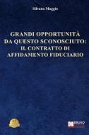 Ebook Grandi Opportunità Da Questo Sconosciuto di Silvano Maggio edito da Bruno Editore