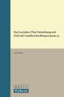 Das Los Judas: Über Entstehung Und Ziele Der Landbeschreibung in Josua 15 di Cor Vos edito da BRILL ACADEMIC PUB